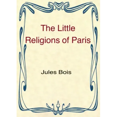 The Little Religions of Paris