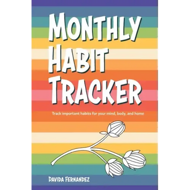 Monthly Habit Tracker: Track important habits for your mind, body, and home