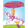 Coloring Pages For Girls: Princess & Dolls Super Fun Edition