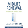 Midlife Renewal: Unlock the Hidden Door