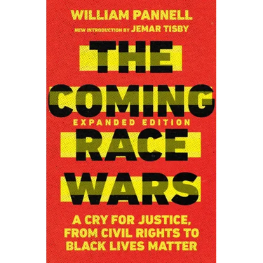 The Coming Race Wars: A Cry for Justice, from Civil Rights to Black Lives Matter