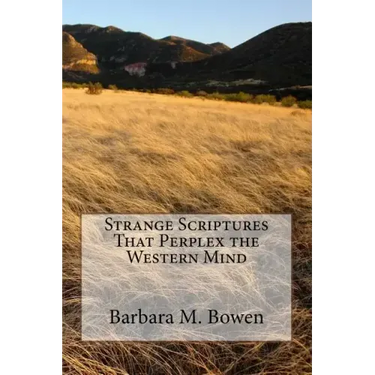 Strange Scriptures That Perplex the Western Mind