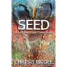 Seed: A Jack and Lake Creek Book