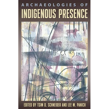Archaeologies of Indigenous Presence