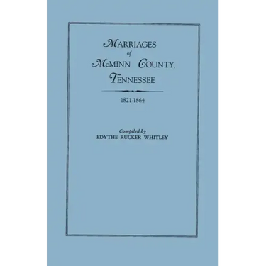 Marriages of McMinn County, Tennessee, 1821-1864