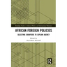 African Foreign Policies: Selecting Signifiers to Explain Agency