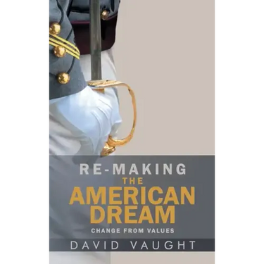 Re-Making the American Dream: Change from Values