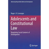 Adolescents and Constitutional Law: Regulating Social Contexts of Development
