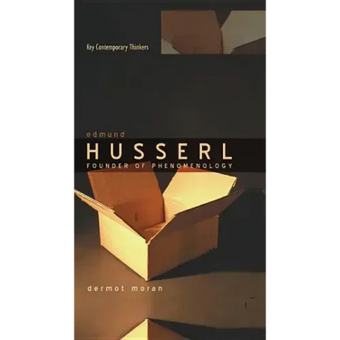 Edmund Husserl: Founder of Phenomenology