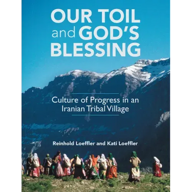 Our Toil and God's Blessing: Culture of Progress in an Iranian Tribal Village