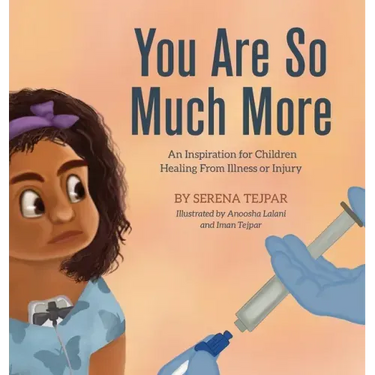 You Are So Much More: An Inspiration for Children Healing from Illness or Injury