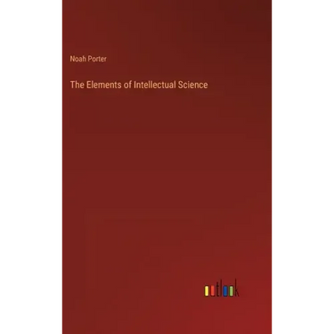 The Elements of Intellectual Science