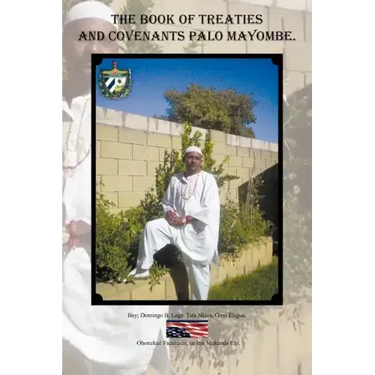 The Book of Treaties and Covenants Palo Mayombe.