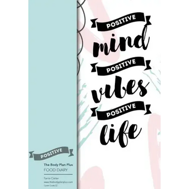The Body Plan Plus - FOOD DIARY - Tania Carter: Code B32 - Positive Mind, Positi: Calorie Smart & Food Organised - Clever Food Diary - For Weight Loss
