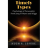 Timely Types: The Psychology of Personality: From Jung to Myers and Briggs
