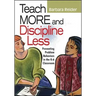 Teach More and Discipline Less: Preventing Problem Behaviors in the K-6 Classroom