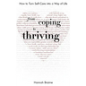 From Coping to Thriving: How to Turn Self-Care into a Way of Life