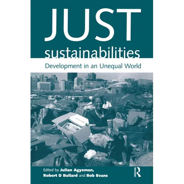 Just Sustainabilities: Development in an Unequal World