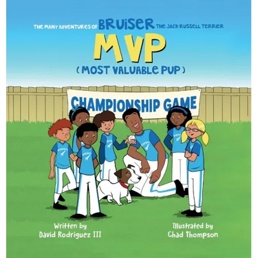 The Many Adventures of Bruiser The Jack Russell Terrier MVP (Most Valuable Pup)
