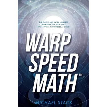 Warp Speed Math (Tm): The fastest way in the universe to memorize any math table.....even several math tables at once!