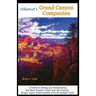 Hikernut's Grand Canyon Companion: A Guide to Hiking and Backpacking the Most Popular Trails Into the Canyon