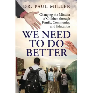 We Need To Do Better: Changing the Mindset of Children Through Family, Community, and Education