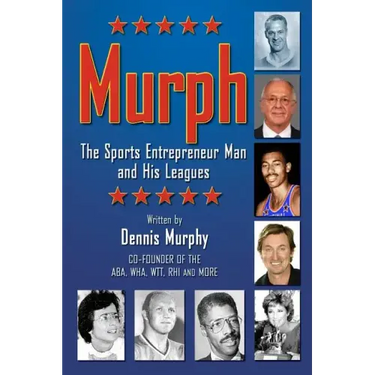 Murph: The Sports Entrepreneur Man and His Leagues