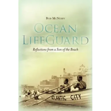 Ocean LifeGuard: Reflections from a Son of the Beach