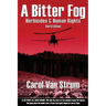 A Bitter Fog: Herbicides & Human Rights