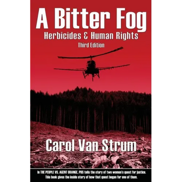 A Bitter Fog: Herbicides & Human Rights