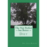 The Not Perfect -- but Better -- Diet