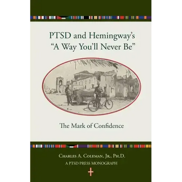 Ptsd and Hemingway's "a Way You'll Never Be" the Mark of Confidence