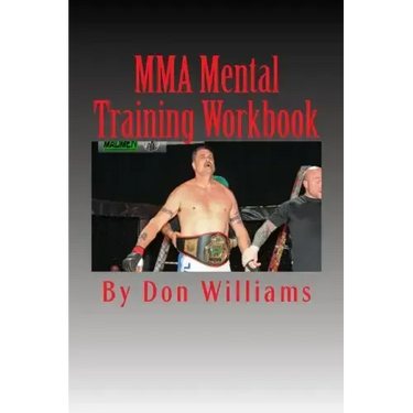 MMA Mental Training Workbook: Mental Training Workbook for MMA fighters