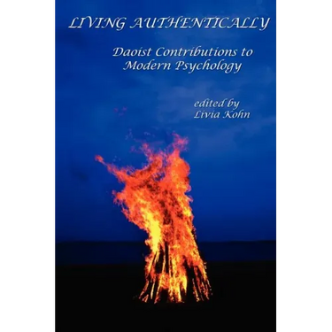 Living Authentically: Daoist Contributions to Modern Psychology