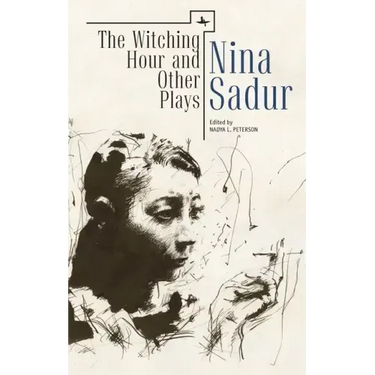 The Witching Hour and Other Plays by Nina Sadur