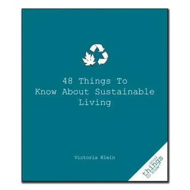48 Things to Know about Sustainable Living