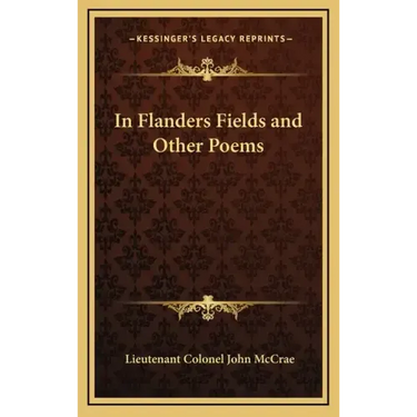 In Flanders Fields and Other Poems