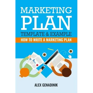 Marketing Plan Template & Example: How to write a marketing plan