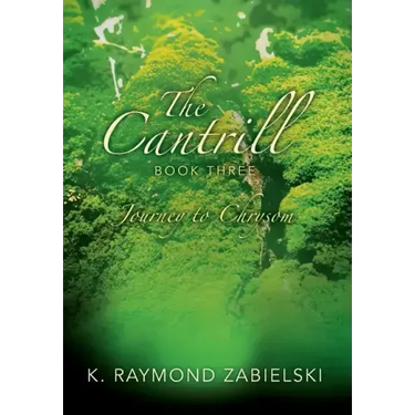 The Cantrill Book Three: Journey to Chrysom
