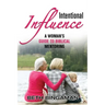 Intentional Influence: A Woman's Guide to Biblical Mentoring