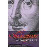 Shakespeare: An Ungentle Life
