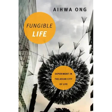 Fungible Life: Experiment in the Asian City of Life