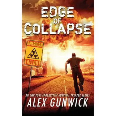 Edge of Collapse: An EMP Post-Apocalyptic Survival Prepper Series