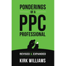 Ponderings of a PPC Professional: Revised & Expanded