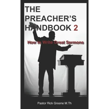 The Preacher's Handbook 2: How to Write Great Sermons