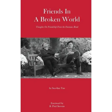 Friends in a Broken World: Thoughts On Friendship From the Emmaus Road