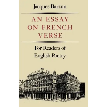Essay on French Verse: For Readers of English Poetry