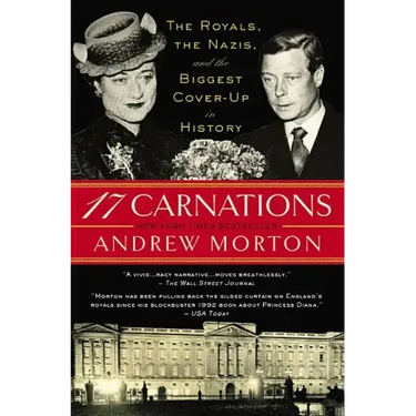 17 Carnations: The Royals, the Nazis, and the Biggest Cover-Up in History