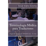 Terminología Médica Para Traductores: English-Spanish Medical Terms