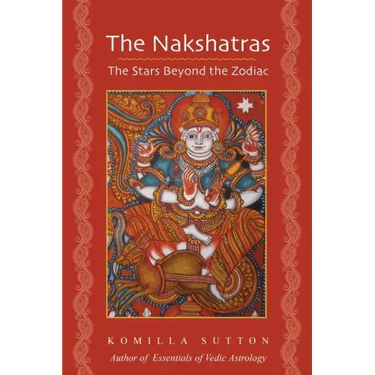The Nakshatras: The Stars Beyond the Zodiac